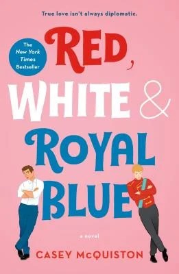 the queer comfort read Red White & Royal Blue by Casey McQuiston