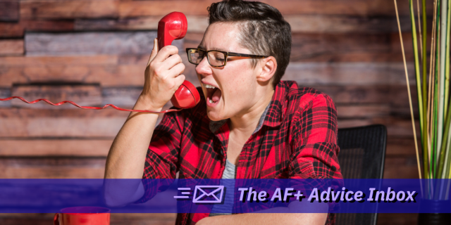 a photo of a white butch lesbian wearing a red and black plaid button up shirt, with short brown hair, yelling into a red corded phone. text at the bottom reads "into the af+ advice box"