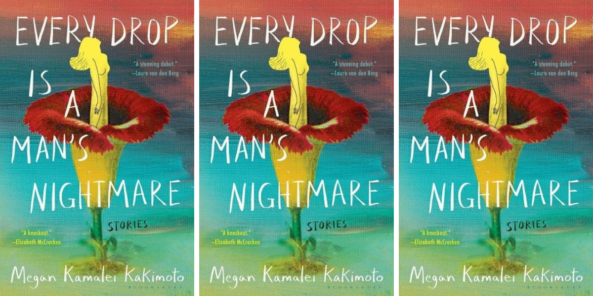 Every Drop Is a Man's Nightmare by Megan Kamalei Kakimoto
