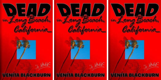 Dead in Long Beach, California by Venita Blackburn