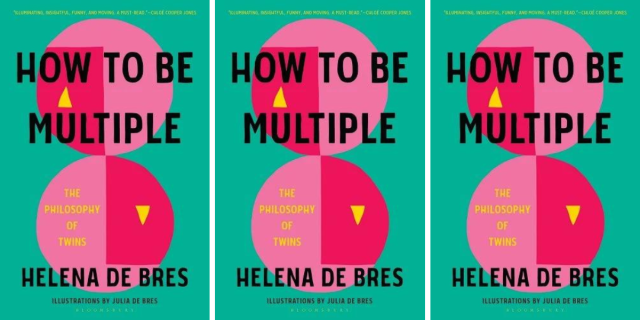 How To Be Multiple by Helena De Bres