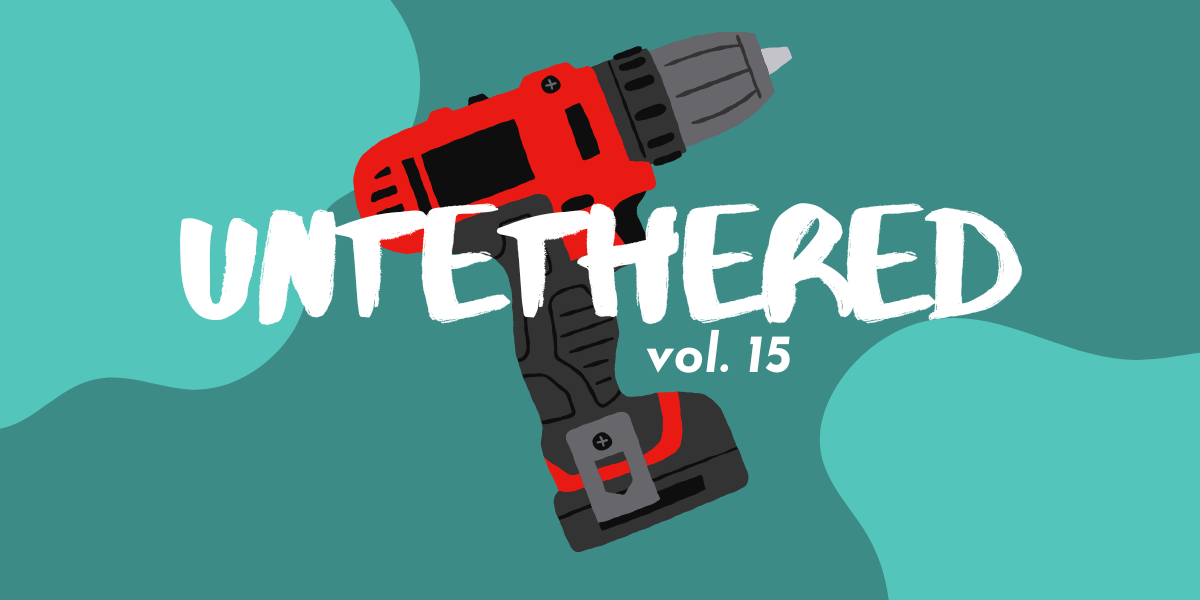 A clip art image of a drill with the words "Untethered Vol 15"