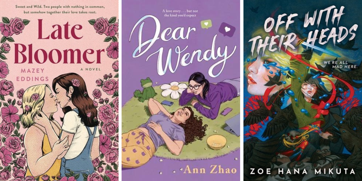 1. Late Bloomer by Mazey Eddings. 2. Dear Wendy by Ann Zhao. 3. Off With Their Heads by Zoe Hana Mikuta.
