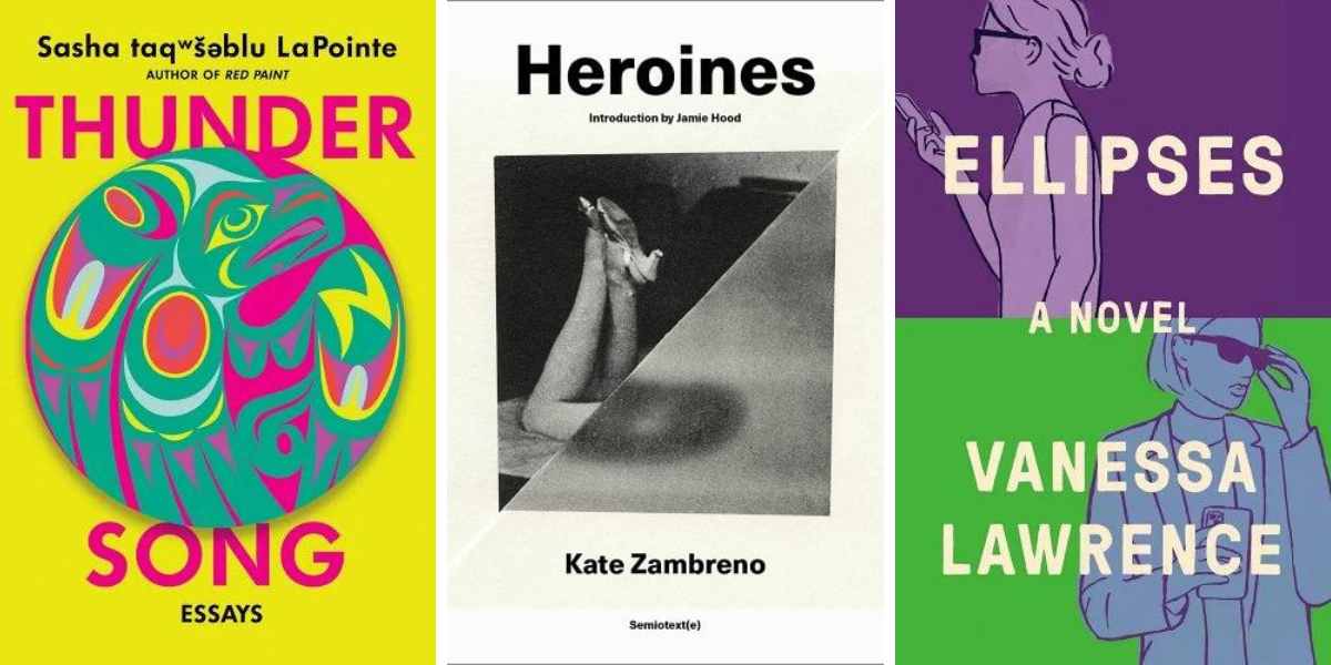 1. Thunder Song by Sasha taqʷšəblu LaPointe. 2. Heroines by Kate Zambreon. 3. Ellipses by Vanessa Lawrence.