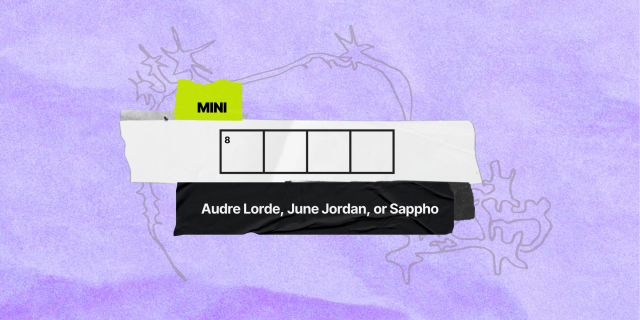 8 across / 4 letters / clue: Audre Lorde, June Jordan, or Sappho