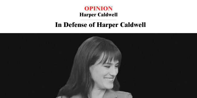 OPINION: Harper Caldwell, In Defense of Harper Caldwell