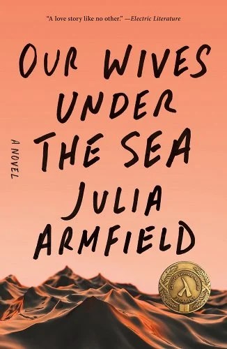 Our Wives Under the Sea by Julia Armfield