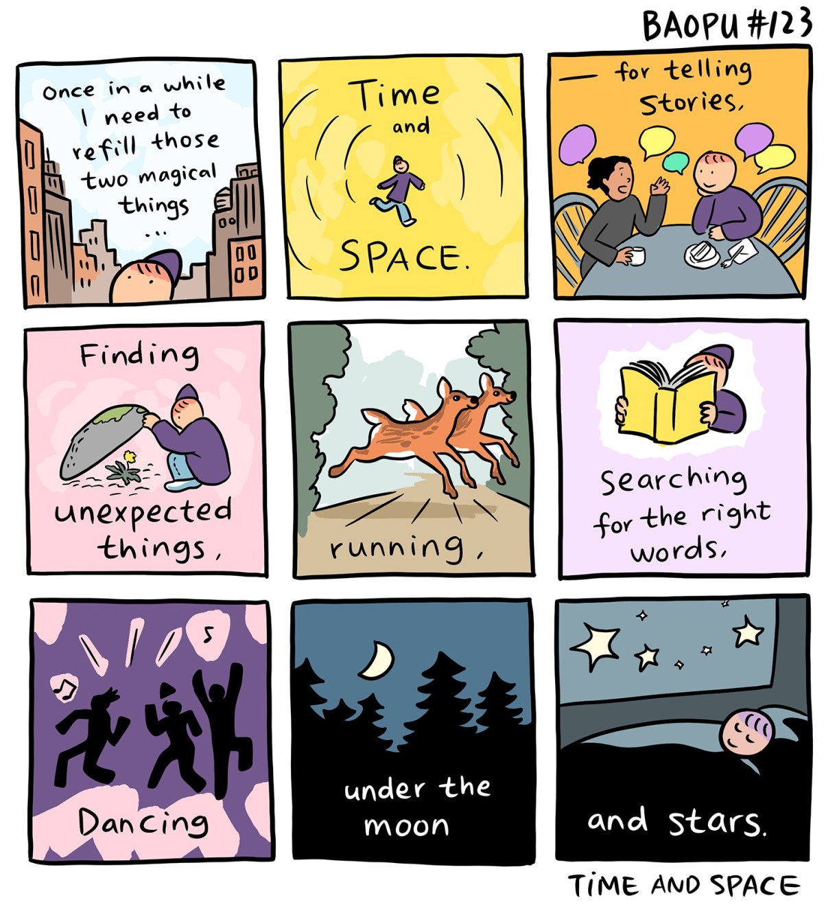 A nine panel comic is illustrating a poem. The poem reads: "Once in a while I need to refill those two magical things / Time and Space / For telling stories / Finding unexpected things / Running / Searching fo rthe right words / Dancing / Under the Moon / And stars.