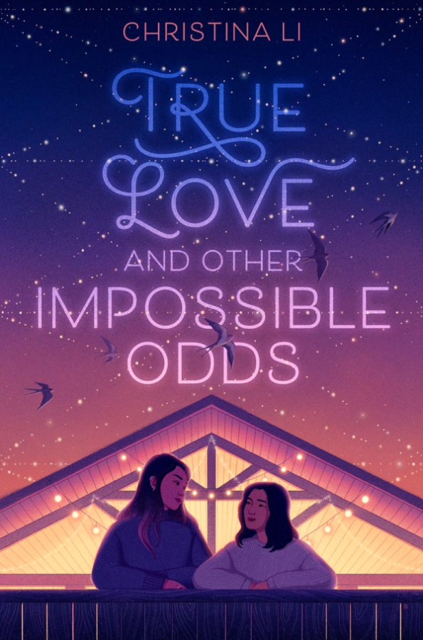 True Love and Other Impossible Odds by Christina Li 