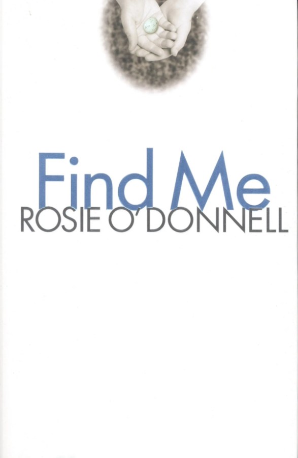 Find Me by Rosie O'Donnell