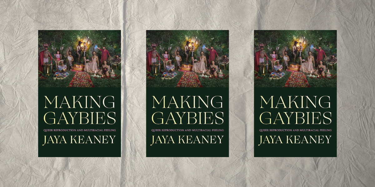 Making Gaybies by Jaya Keaney