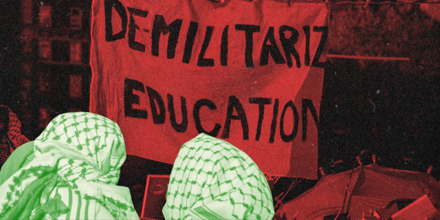 Red, Green, White, and Black collage says the words "demilitarize education" and the backs of the heads of two protestors