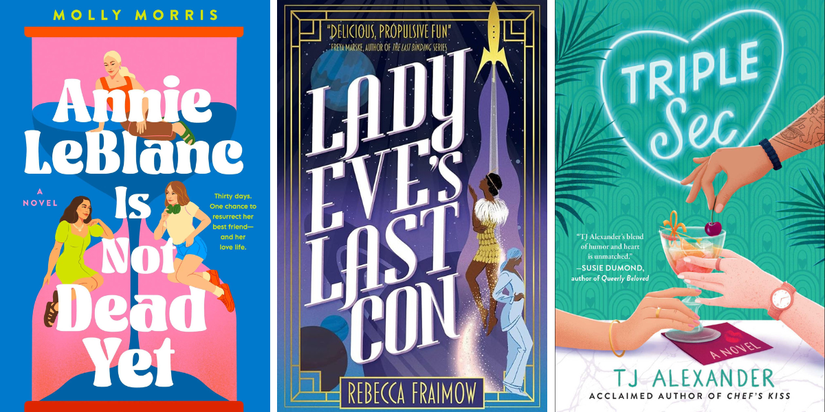 Annie LeBlanc Is Not Dead Yet by Molly Morris

Lady Eve’s Last Con by Rebecca Fraimow

triple sec by tj alexander