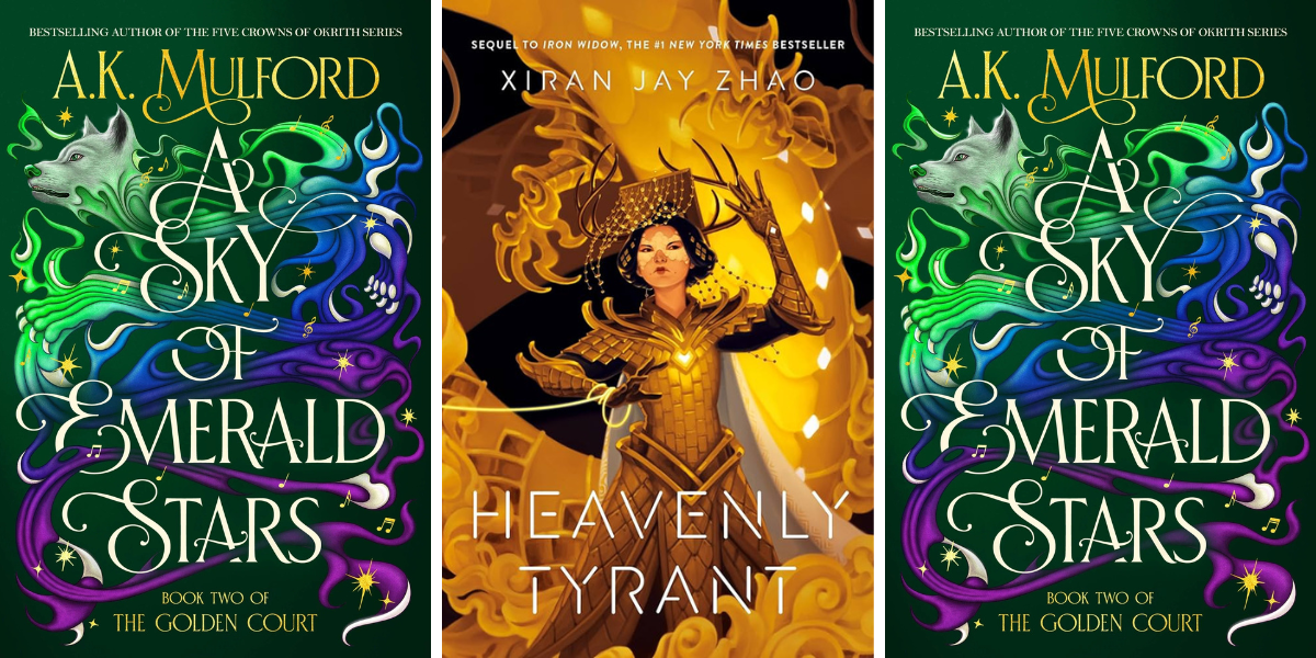 A Sky of Emerald Stars by A.K. Mulford (Romantasy)
Heavenly Tyrant (Iron Widow #2) by Xiran Jay Zhao (YA Sci-Fi)