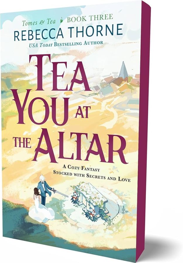 Tomes & Tea #3: Tea You at the Altar, by Rebecca Thorne