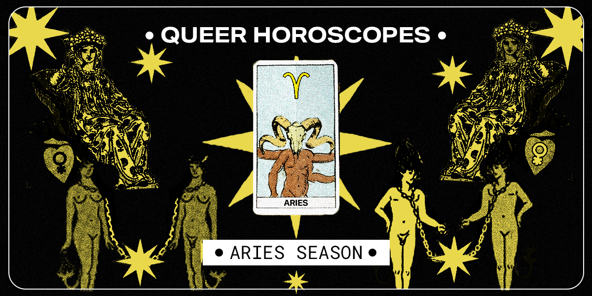 Queer horoscopes for Aries season with a tarot card for Aries in the middle