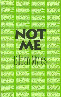 Not Me and Eileen Myles