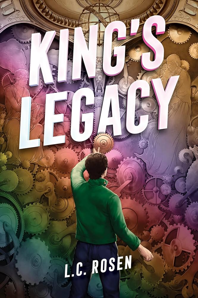 King's Legacy, by L. C. Rosen (YA)