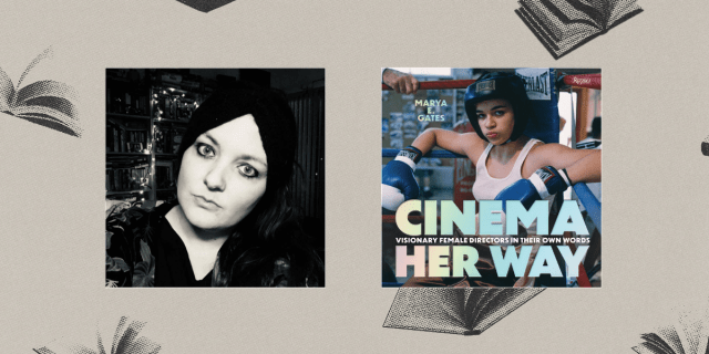 Cinema Her Way Marya E Gates interview: side by side author photo and book cover
