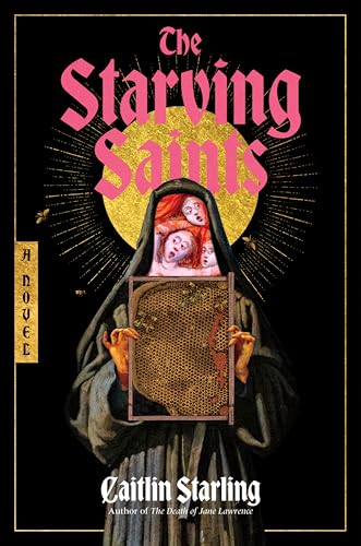 The Starving Saints, by Caitlin Starling