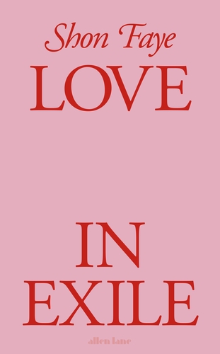 Love in Exile, by Shon Faye
