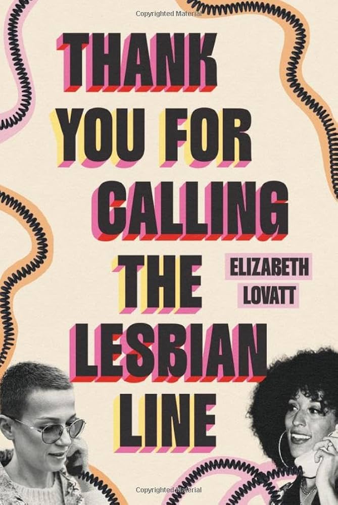 Thank You For Calling the Lesbian Line, by Elizabeth Lovatt