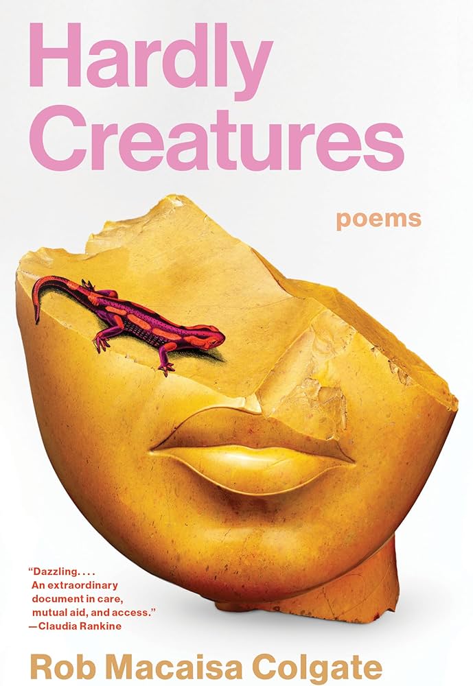 Hardly Creatures, by Rob Macaisa Colgate