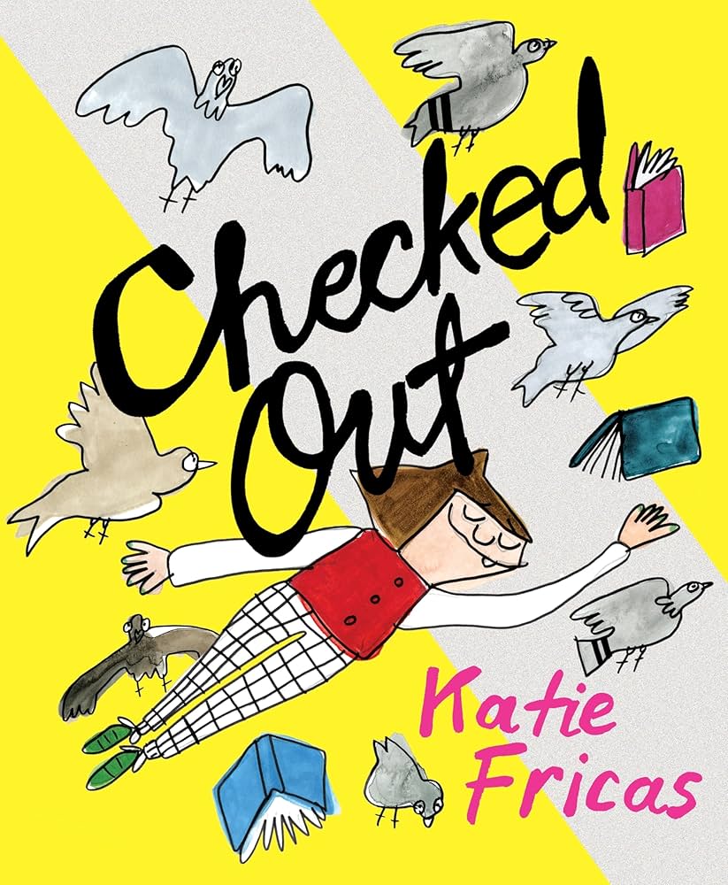 Checked Out, by Katie Fricas