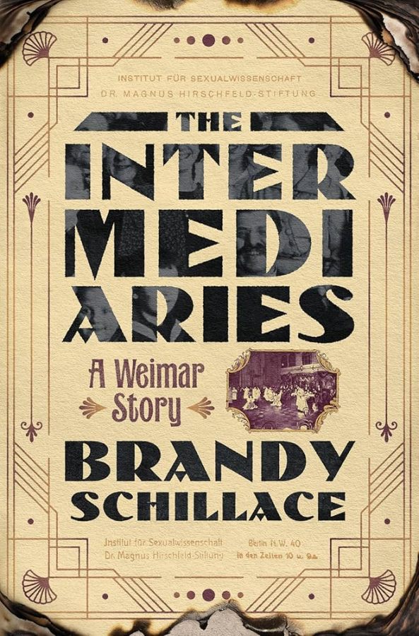 The Intermediaries: A Weimar Story, by Brandy Schillace