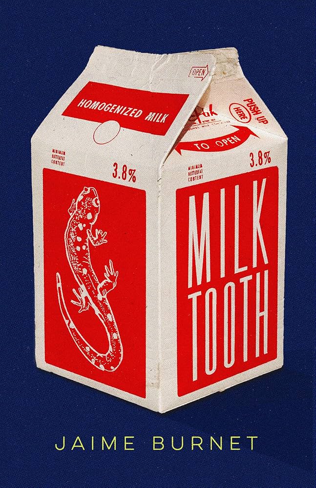 milktooth, Jaime Burnet