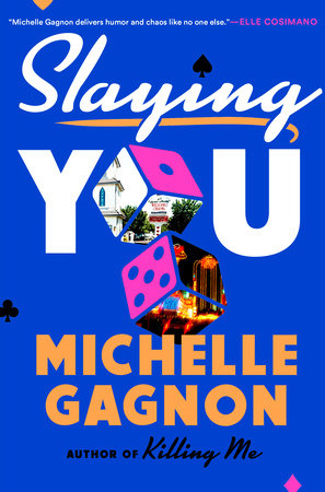 Slaying You, by Michelle Gagnon