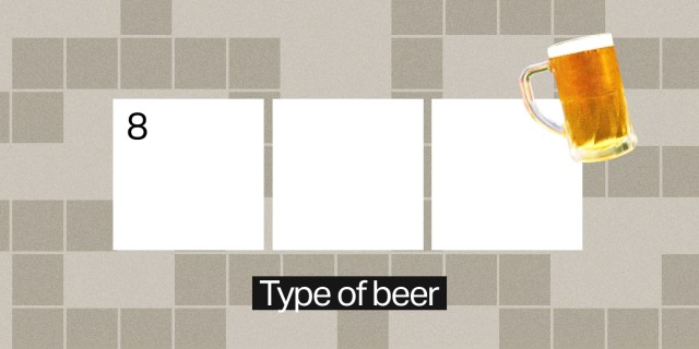 8 across / 3 letters / Type of beer