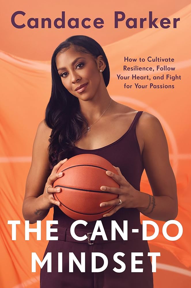 The Can-Do Mindset, by Candace Parker