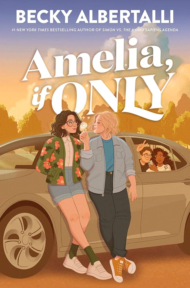 Amelia, if Only, by Becky Albertalli