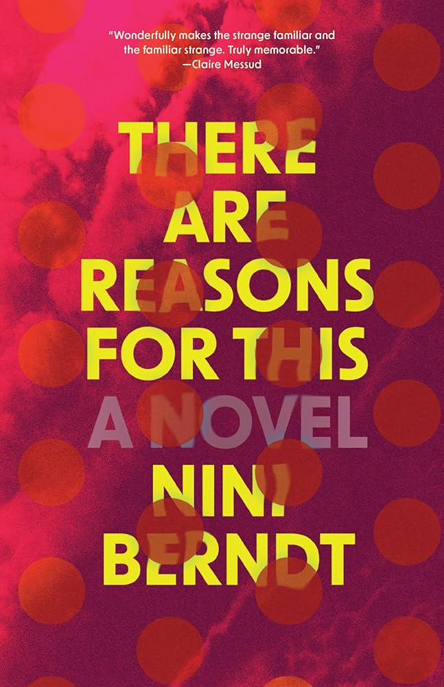 There Are Reasons For This, by Nini Berndt