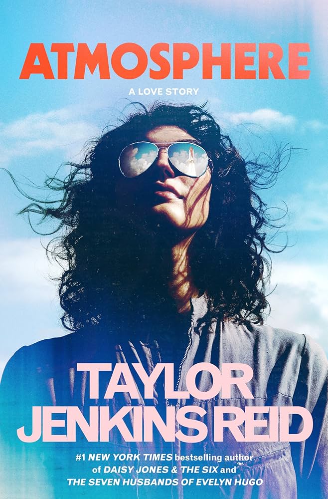 Atmosphere: A Love Story, by Taylor Jenkins Reid