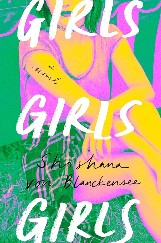 Girls Girls Girls, by Shoshana von Blanckensee