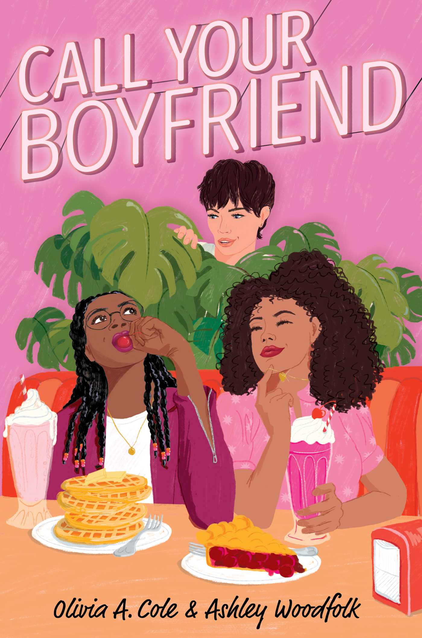 Call Your Boyfriend, by Olivia A. Cole and Ashley Woodfolk