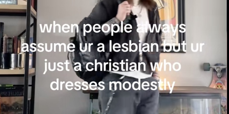"when people alays assume ur a lesbian but ur just a christian who dresses modestly"