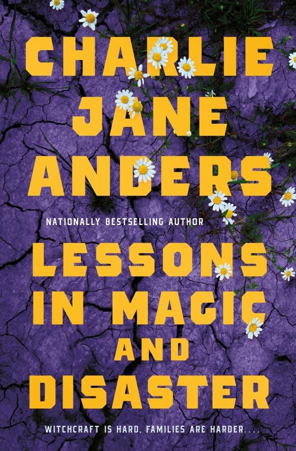 lessons in magic and disaster by charlie jane anders
