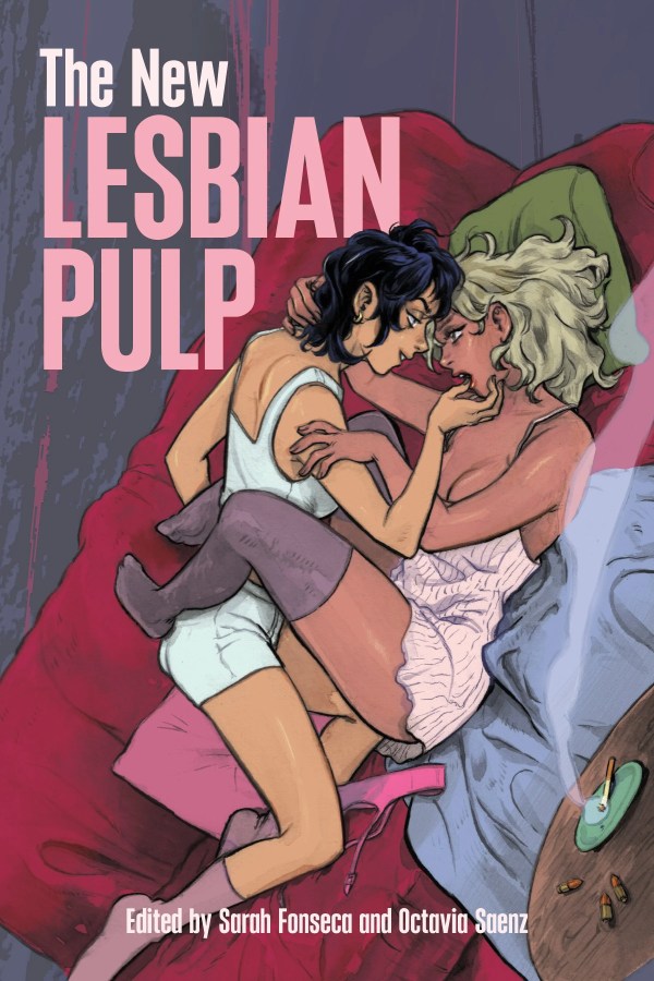 The New Lesbian Pulp, by Sarah Fonseca and Octavia Saenz