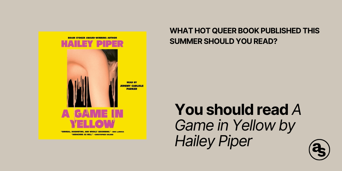 A Game in Yellow by Hailey Piper