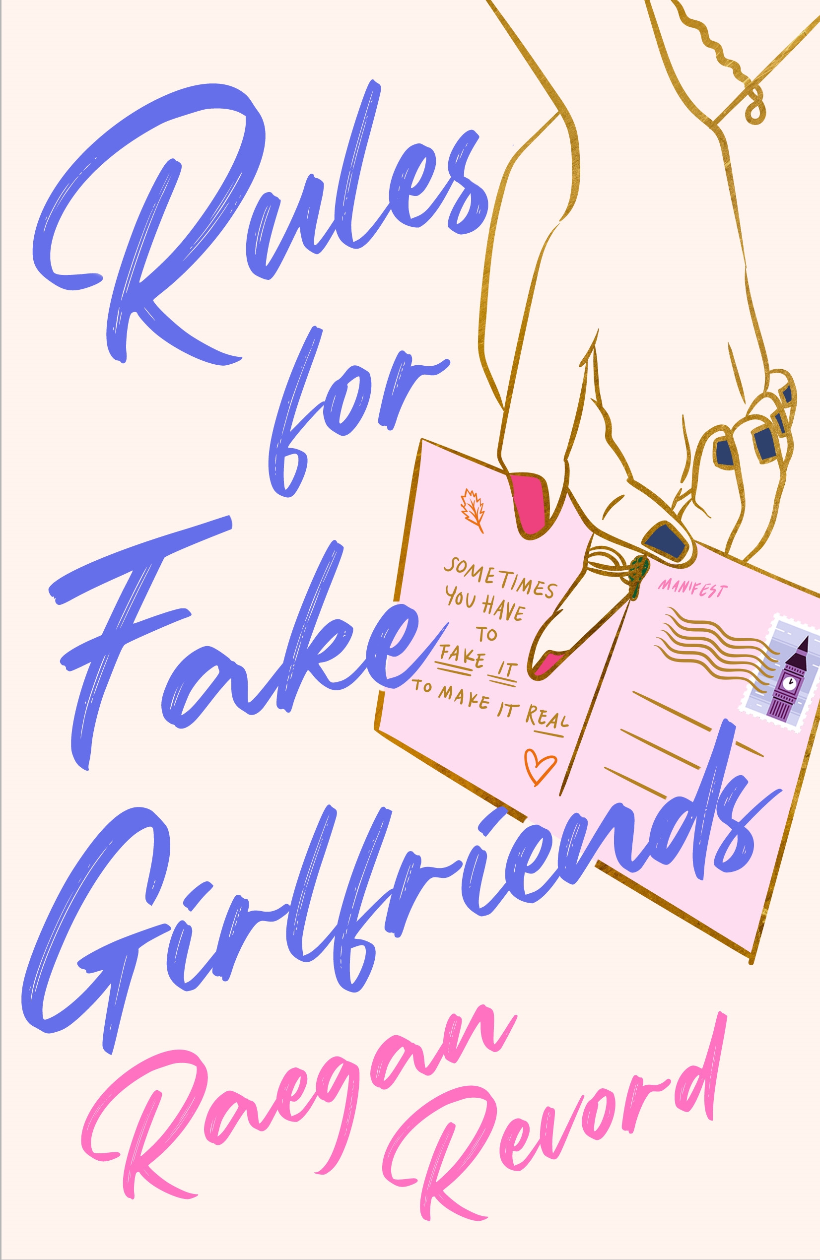Rules for Fake Girlfriends, by Raegan Revord