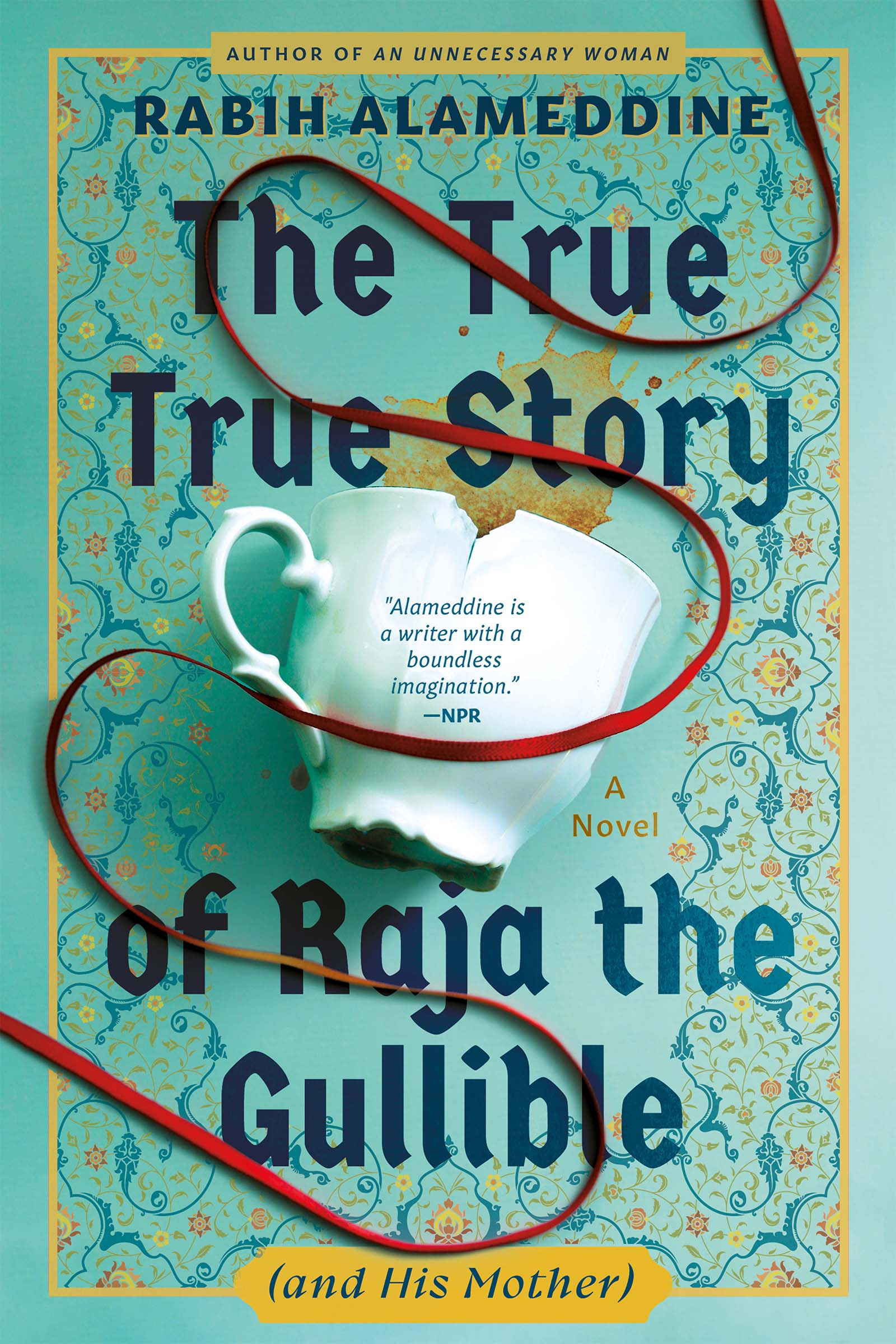 The True Story of Raja the Gullible, by Rabih Alameddine