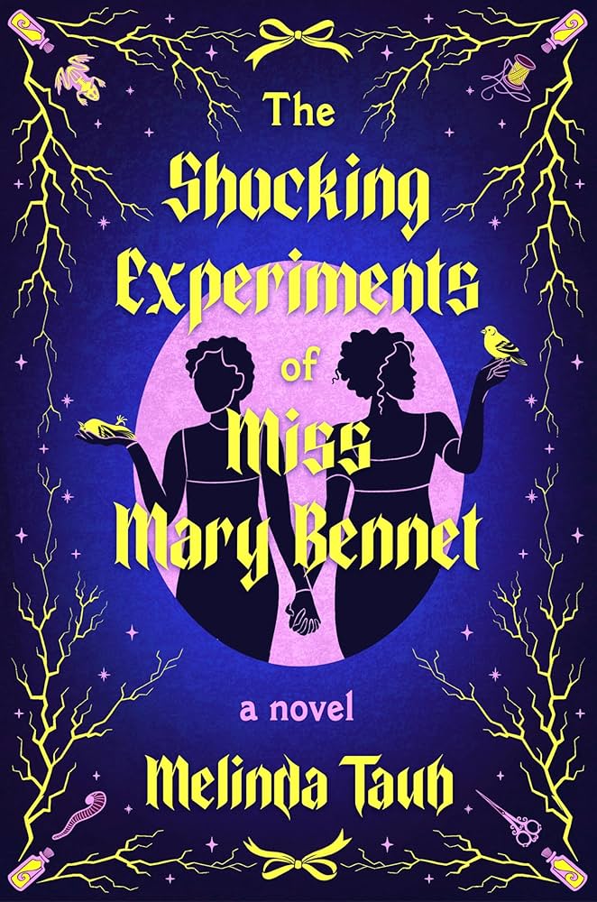 The Shocking Experiments of Miss Mary Bennet, by Melinda Taub