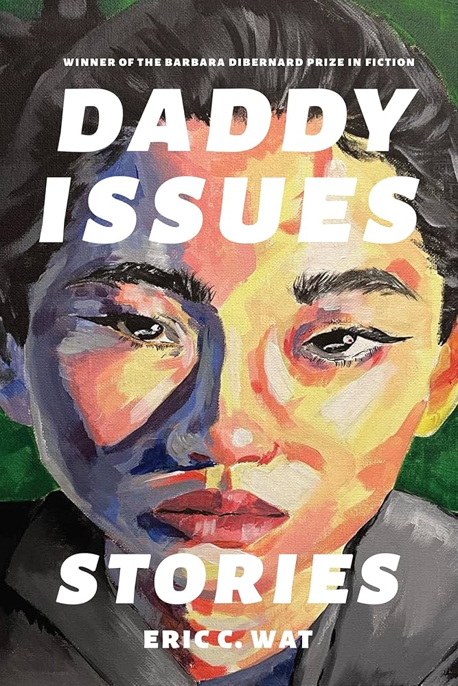 Daddy Issues, by Eric C. Wat