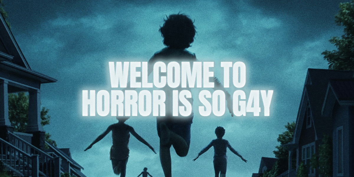 WELCOME TO HORROR IS SO G4Y