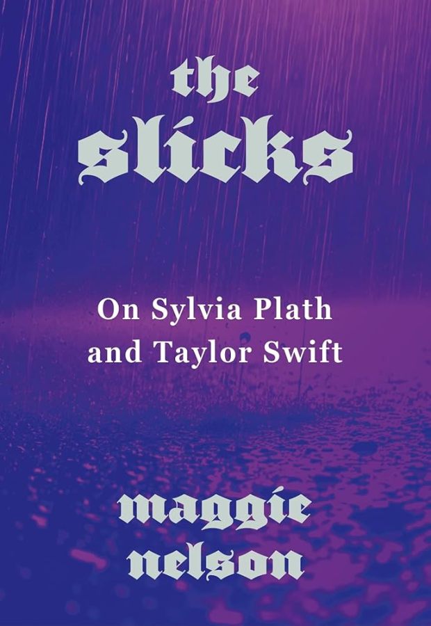 The Slicks: On Sylvia Plath and Taylor Swift, by Maggie Nelson