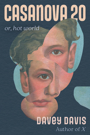 Casanova 20: Or, Hot World, by Davey Davis