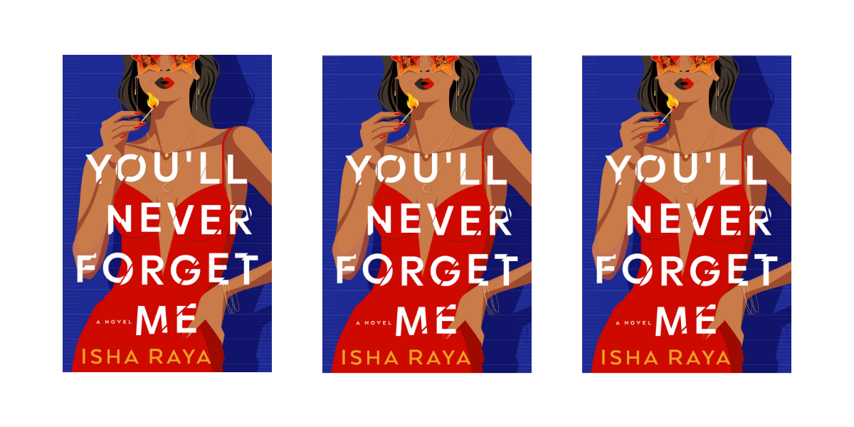 You'll Never Forget Me by Isha Raya